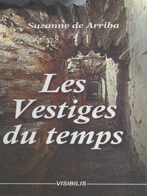 cover image of Les Vestiges du temps